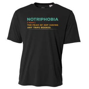 Notriphobia Noun Definition Funny Adventure Travel Lover Cooling Performance Crew T-Shirt