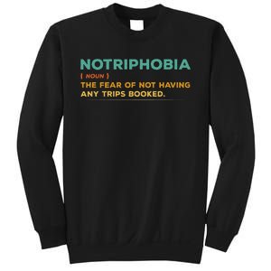 Notriphobia Noun Definition Funny Adventure Travel Lover Sweatshirt