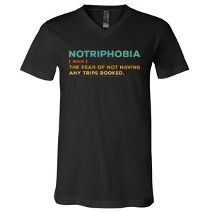 Notriphobia Noun Definition Funny Adventure Travel Lover V-Neck T-Shirt