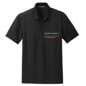 Notriphobia Noun Definition Funny Adventure Travel Lover Dry Zone Grid Polo