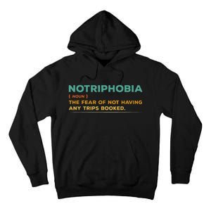 Notriphobia Noun Definition Funny Adventure Travel Lover Tall Hoodie