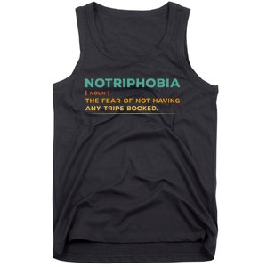 Notriphobia Noun Definition Funny Adventure Travel Lover Tank Top