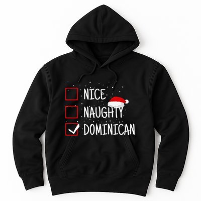 Nice Naughty Dominican Christmas List Dominican Republic Hoodie