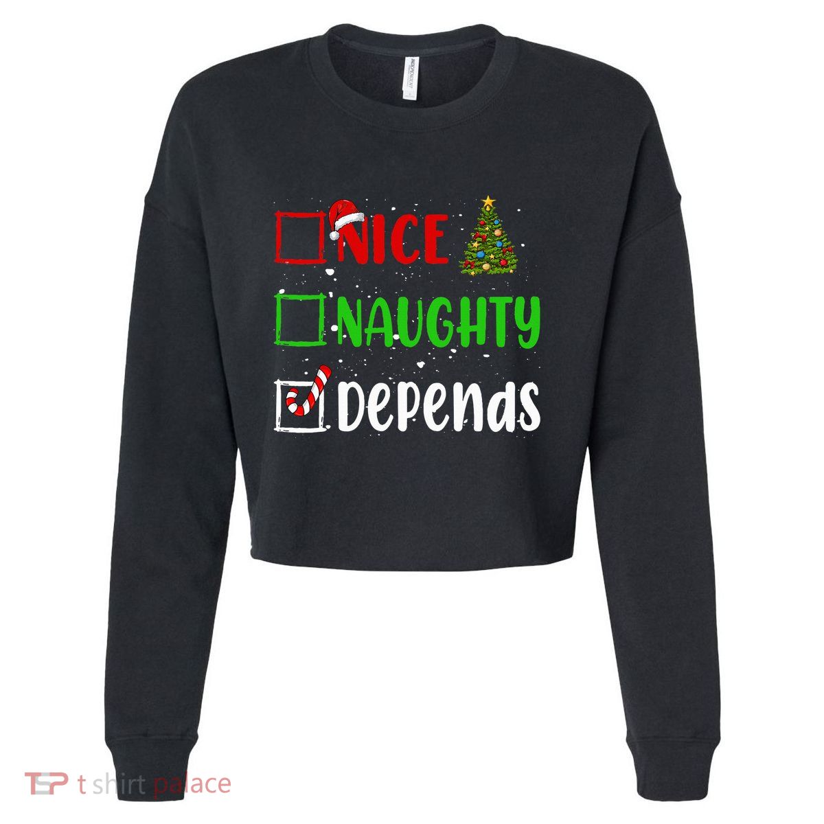 Nice Naughty Depends Christmas List Holiday Xmas 2024 Cropped Pullover Crew