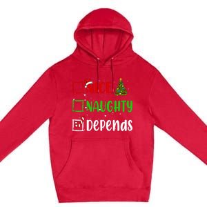 Nice Naughty Depends Christmas List Holiday Xmas 2024 Premium Pullover Hoodie