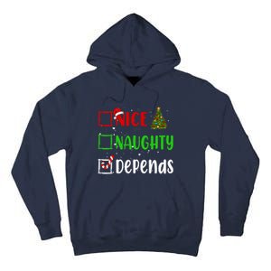 Nice Naughty Depends Christmas List Holiday Xmas 2024 Tall Hoodie