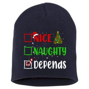 Nice Naughty Depends Christmas List Holiday Xmas 2024 Short Acrylic Beanie