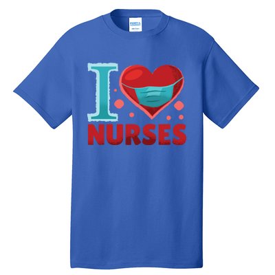 National Nurses Day May 6 I Heart Nurses Gratitude Design Gift Tall T-Shirt