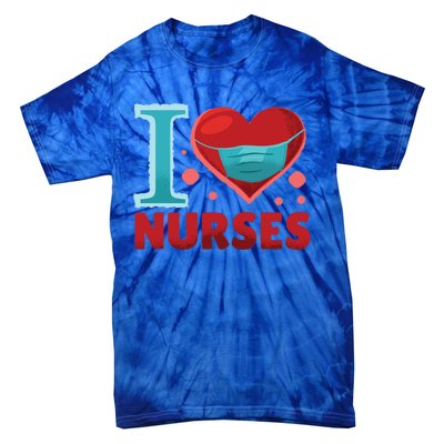 National Nurses Day May 6 I Heart Nurses Gratitude Design Gift Tie-Dye T-Shirt