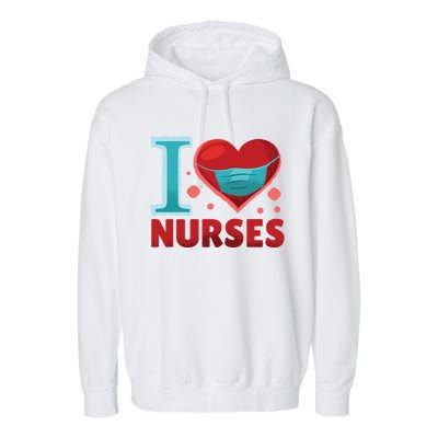 National Nurses Day May 6 I Heart Nurses Gratitude Design Gift Garment-Dyed Fleece Hoodie