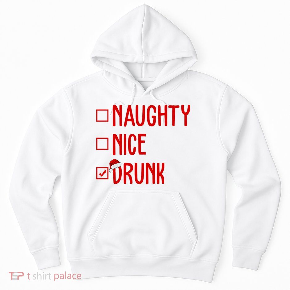 Naughty Nice Drunk Funny Christmas Checklist Hoodie