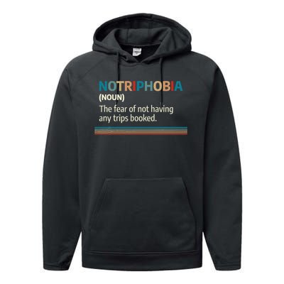 Notriphobia Noun Definition Funny Adventure Travel Lover Performance Fleece Hoodie