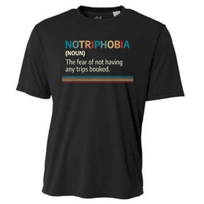 Notriphobia Noun Definition Funny Adventure Travel Lover Cooling Performance Crew T-Shirt