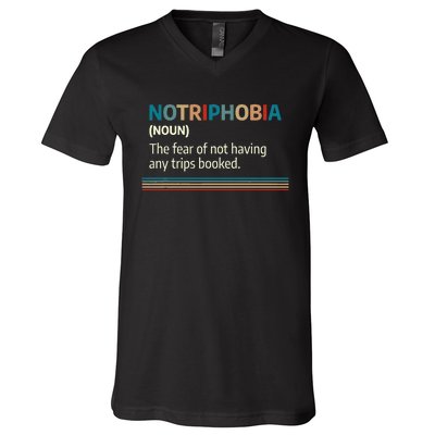 Notriphobia Noun Definition Funny Adventure Travel Lover V-Neck T-Shirt