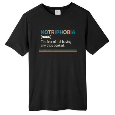 Notriphobia Noun Definition Funny Adventure Travel Lover Tall Fusion ChromaSoft Performance T-Shirt