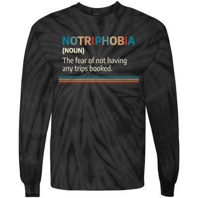 Notriphobia Noun Definition Funny Adventure Travel Lover Tie-Dye Long Sleeve Shirt