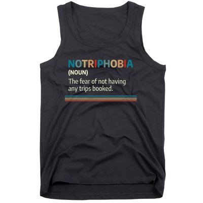 Notriphobia Noun Definition Funny Adventure Travel Lover Tank Top