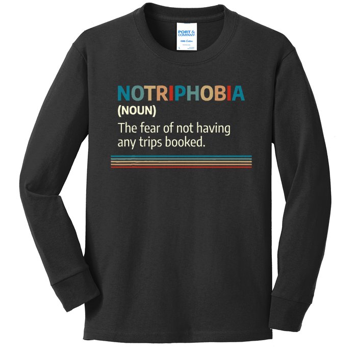 Notriphobia Noun Definition Funny Adventure Travel Lover Kids Long Sleeve Shirt