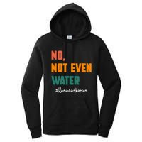 No Not Even Water Ramadan Kareem On Muslims Ramadan Fasting Women's Pullover Hoodie