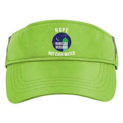 Nope Not Even Water For Muslim Funny Ramadan Gift Adult Drive Performance Visor