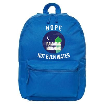 Nope Not Even Water For Muslim Funny Ramadan Gift 16 in Basic Backpack