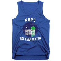 Nope Not Even Water For Muslim Funny Ramadan Gift Tank Top