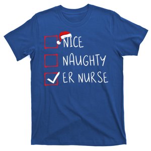 Nice Naughty Er Nurse Christmas List Santa Claus Xmas Meaningful Gift T-Shirt