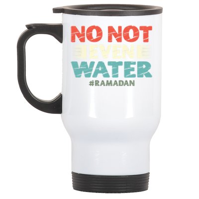 No Not Even Water Islamic Islam Muslim Ramadan Gift Stainless Steel Travel Mug