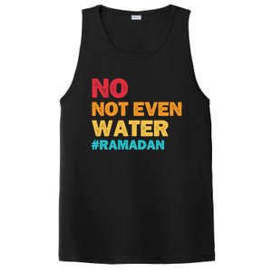 No Not Even Water Ramadan 2022 Fasting Islamic Muslim Funny Gift PosiCharge Competitor Tank