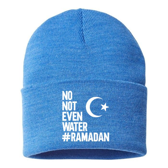 No Not Even Water Ramadan Funny Gift Sustainable Knit Beanie