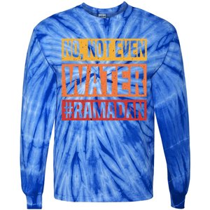 No Not Even Water Ramadan Mubarak Fasting Muslim Eid Islamic Gift Tie-Dye Long Sleeve Shirt