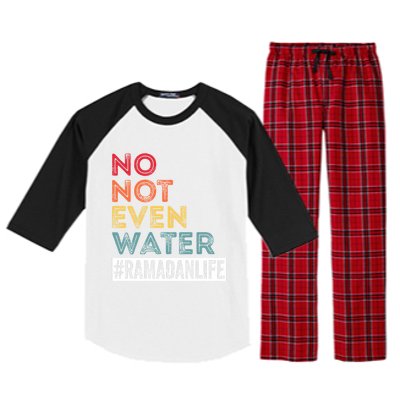 No Not Even Water Ramadan Life Ramadan Kareem 2022 Gift Raglan Sleeve Pajama Set