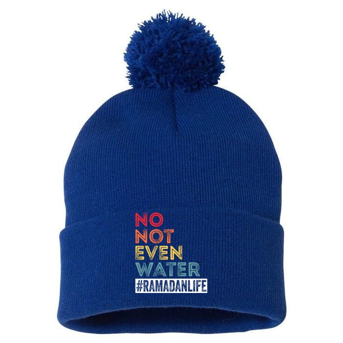 No Not Even Water Ramadan Life Ramadan Kareem 2022 Gift Pom Pom 12in Knit Beanie