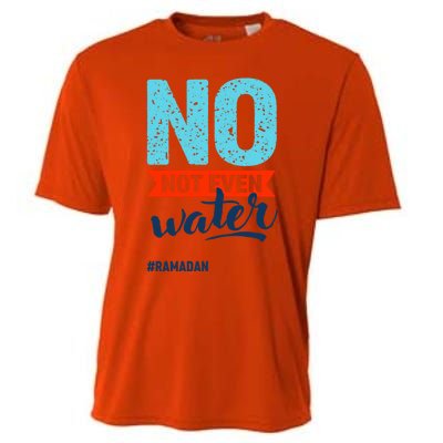 No Not Even Water Ramadan Mubarak Hilal Islamic Fasting Gift Cooling Performance Crew T-Shirt