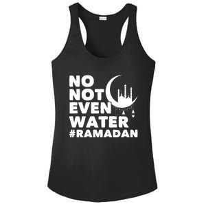 No Not Even Water Cool Islamic Fasting Muslim Ramadan Gift Ladies PosiCharge Competitor Racerback Tank