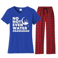 No Not Even Water Cool Islamic Fasting Muslim Ramadan Gift Women's Flannel Pajama Set