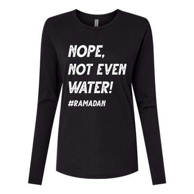 No Not Even Water Ramadan Fasting Outfit For Muslims Gift Womens Cotton Relaxed Long Sleeve T-Shirt