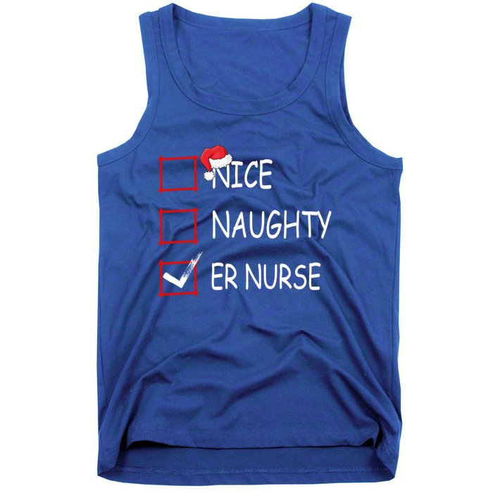 Nice Naughty Er Nurse Check List Er Nurse Christmas Gift Tank Top