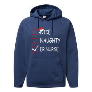 Nice Naughty Er Nurse Check List Er Nurse Christmas Gift Performance Fleece Hoodie