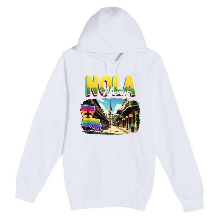 Nola Never Forget New Orleans Always Support Nola Always Premium Pullover Hoodie