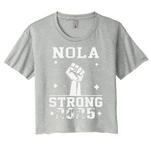 Nola Never Forget New Orleans Strong 2025 Support Louisiana Women's Crop Top Tee