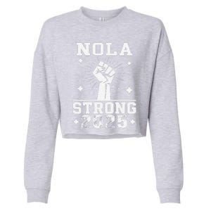 Nola Never Forget New Orleans Strong 2025 Support Louisiana Cropped Pullover Crew