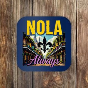 Nola Never Forget New Orleans Nola Always Always Support Coaster