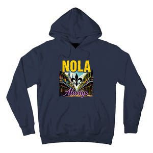 Nola Never Forget New Orleans Nola Always Always Support Tall Hoodie