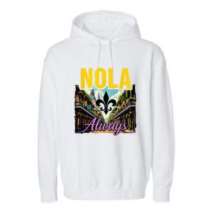 Nola Never Forget New Orleans Nola Always Always Support Garment-Dyed Fleece Hoodie