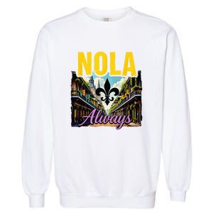 Nola Never Forget New Orleans Nola Always Always Support Garment-Dyed Sweatshirt