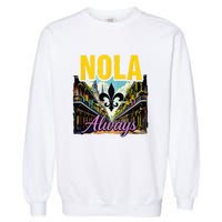 Nola Never Forget New Orleans Nola Always Always Support Garment-Dyed Sweatshirt