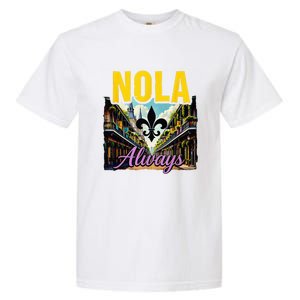 Nola Never Forget New Orleans Nola Always Always Support Garment-Dyed Heavyweight T-Shirt