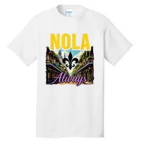 Nola Never Forget New Orleans Nola Always Always Support Tall T-Shirt