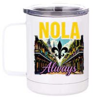 Nola Never Forget New Orleans Nola Always Always Support 12 oz Stainless Steel Tumbler Cup